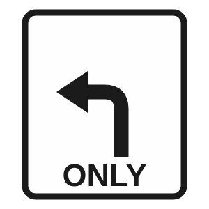 Left turn only road sign